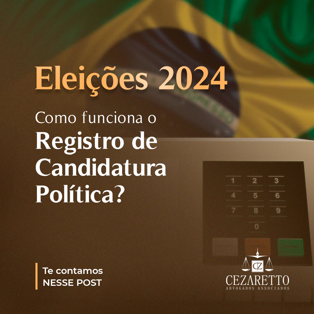 Eleições 2024: Como funciona o Registro de Candidatura Política?