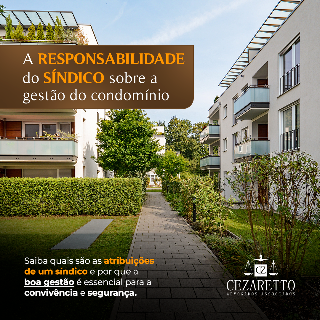 A responsabilidade do síndico sobre a gestão do condomínio.